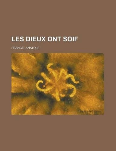 Les Dieux Ont Soif