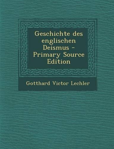 Geschichte Des Englischen Deismus