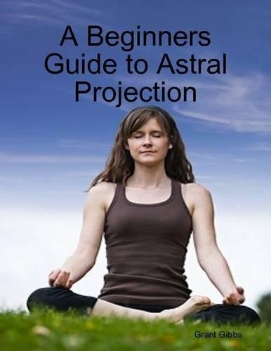 A Beginners Guide to Astral Projection