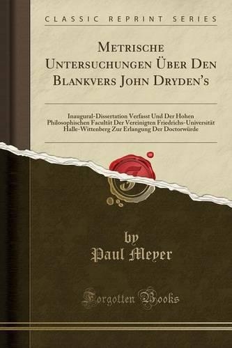 Metrische Untersuchungen ÜBer Den Blankvers John Dryden's