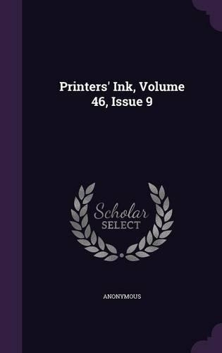 Printers' Ink, Volume 46, Issue 9