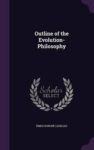 Outline of the Evolution-Philosophy