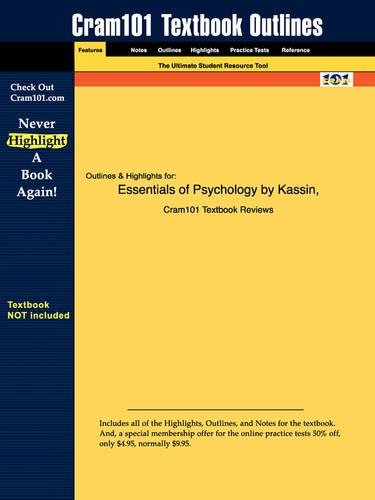 Studyguide for Essentials of Psychology by Kassin, ISBN 9780130489463: (Cram101 Textbook Outlines)