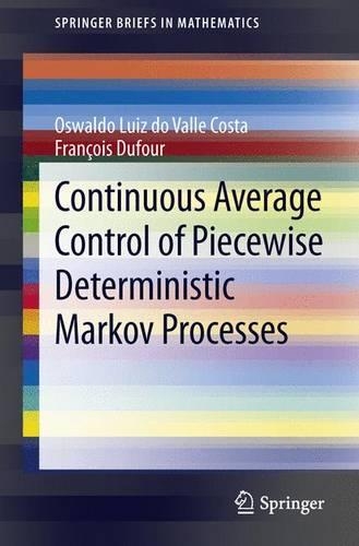 Continuous Average Control of Piecewise Deterministic Markov Processes: (SpringerBriefs in Mathematics)