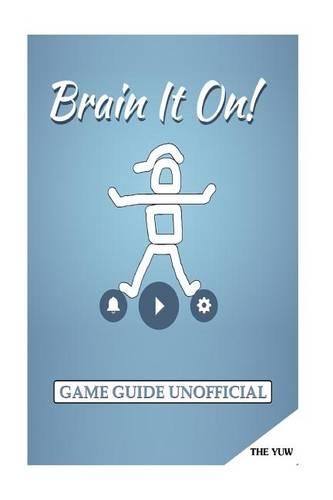 Brain It On! Game Guide Unofficial