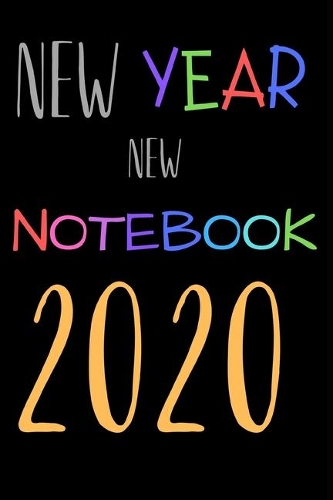 New Year New Notebook 2020 - Funny New year quote Notebook / Journal / Diary / Notepad