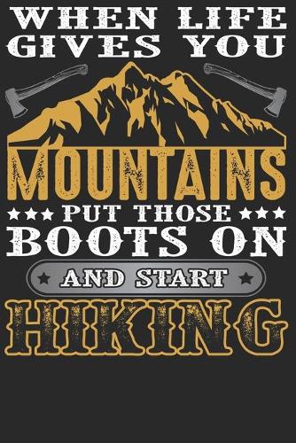 When Life gives you Mountains