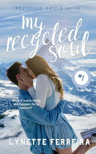 My Recycled Soul: (1 Recycled Souls)