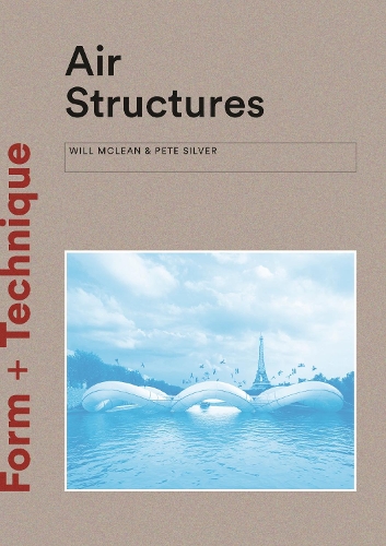 Air Structures: (Form + Technique)