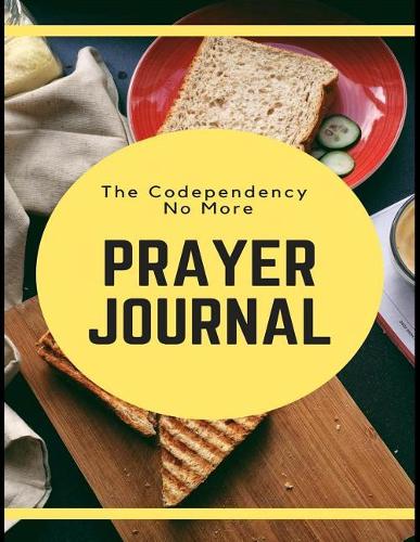 The Codependency No More Prayer Journal