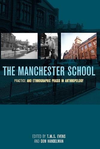 The Manchester School: Practice and Ethnographic Praxis in Anthropology(English)