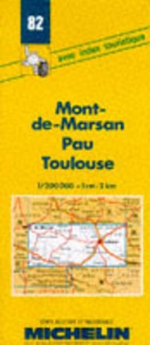 Mont-de-Marsan/Pau/Toulouse: (No.82 Michelin Maps)
