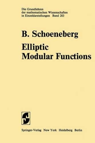 Elliptic Modular Functions: An Introduction(203 Grundlehren der Mathematischen Wissenschaften)