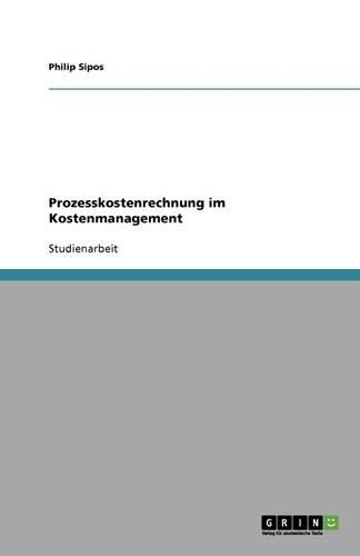 Prozesskostenrechnung im Kostenmanagement