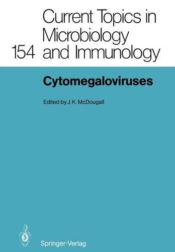 Cytomegaloviruses: (154 Current Topics in Microbiology and Immunology)