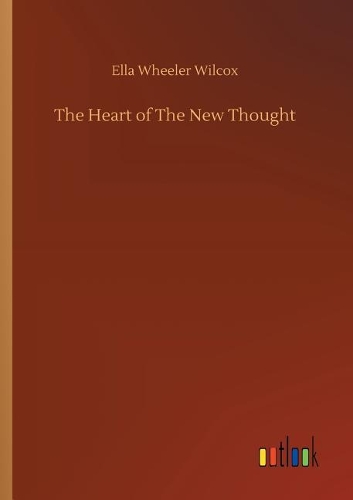 The Heart of The New Thought