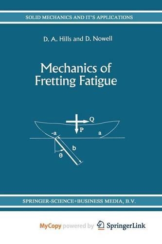 Mechanics of Fretting Fatigue