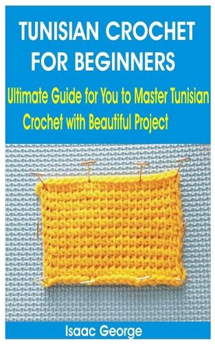 Tunisian Crochet for Beginners
