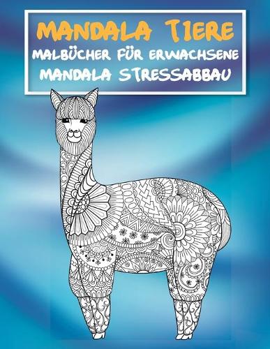 Malbücher für Erwachsene - Mandala Stressabbau - Mandala Tiere