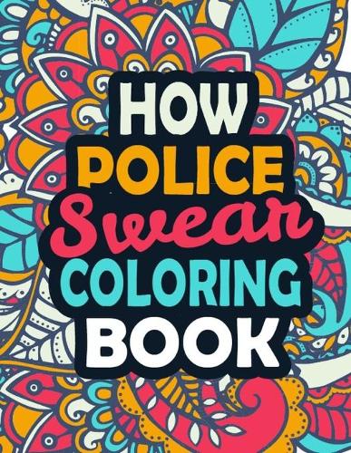 How Police Swear Coloring Book