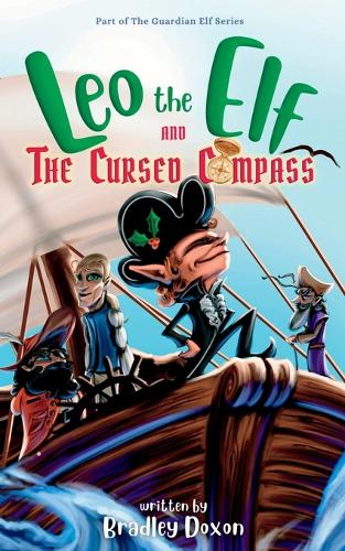 Leo the Elf and The Cursed Compass: (The Guardian Elf)