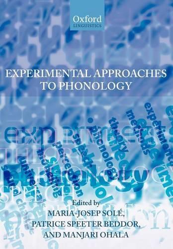 Experimental Approaches to Phonology: (Oxford Linguistics)