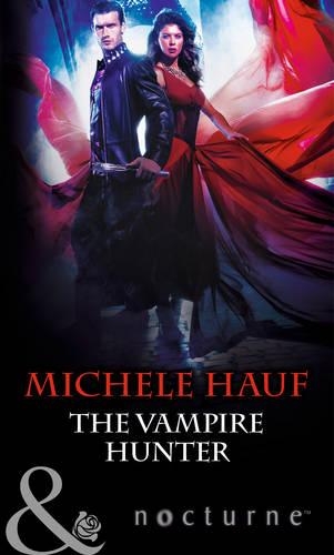 The Vampire Hunter: (Mills & Boon Nocturne)