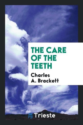 The Care of the Teeth