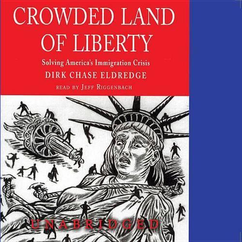 Crowded Land of Liberty Lib/E