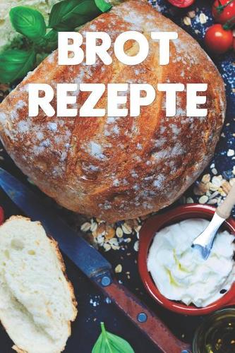 Brot Rezepte