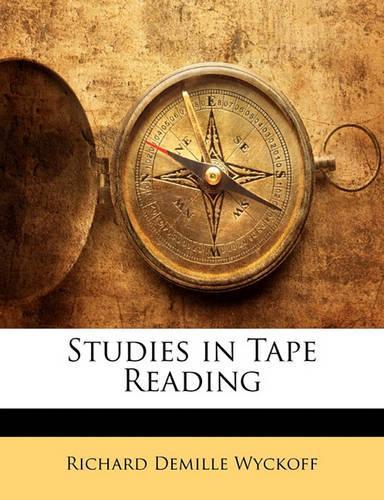 Studies in Tape Reading: (English)