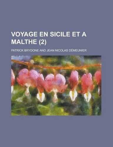 Voyage En Sicile Et a Malthe (2 )