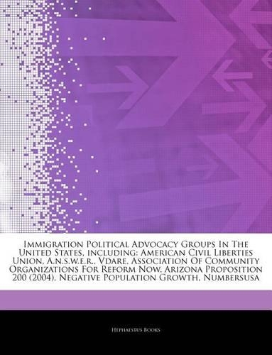 Articles on Immigration Political Advocacy Groups in the United States, Including