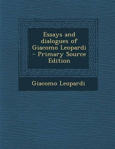 Essays and Dialogues of Giacomo Leopardi