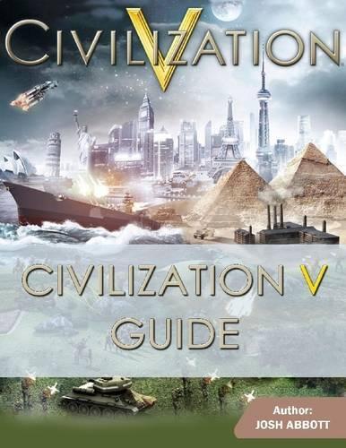 Civilization V Guide