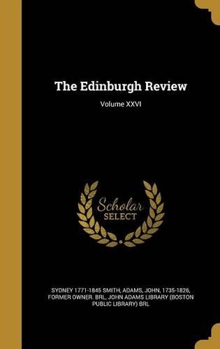 The Edinburgh Review; Volume XXVI