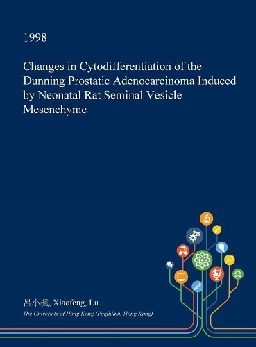 Changes in Cytodifferentiation of the Dunning Prostatic Adenocarcinoma Induced by Neonatal Rat Seminal Vesicle Mesenchyme