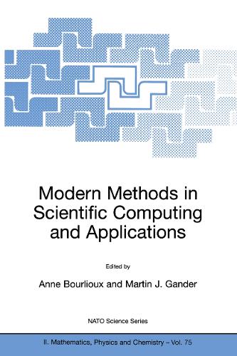 Modern Methods in Scientific Computing and Applications: (75 NATO Science Series II: Mathematics, Physics and Chemistry)