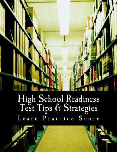 High School Readiness Test Tips & Strategies