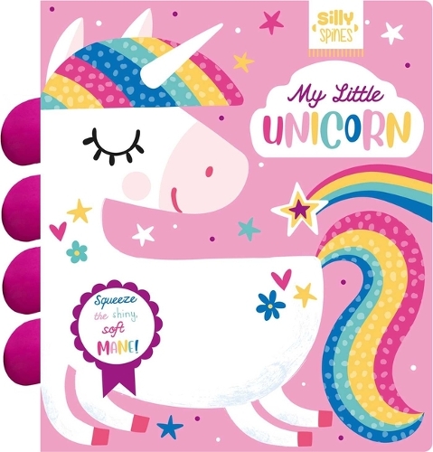 Silly Spines: My Little Unicorn: (Silly Spines)