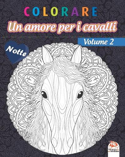 colorare - Un amore per i cavalli - Volume 2 - Notte