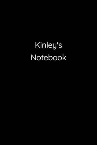 Kinley's Notebook: Notebook / Journal / Diary - 6 x 9 inches (15,24 x 22,86 cm), 150 pages.