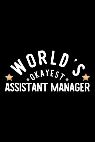 World's Okayest Assistant Manager