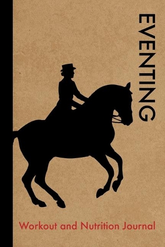 Eventing Workout and Nutrition Journal