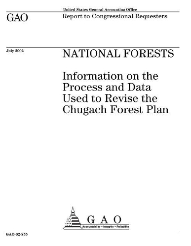 National Forests: Information on the Process and Data Used to Revise the Chugach Forest Plan