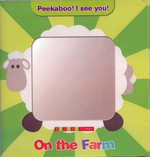 Peekaboo! I See You!: On the Farm