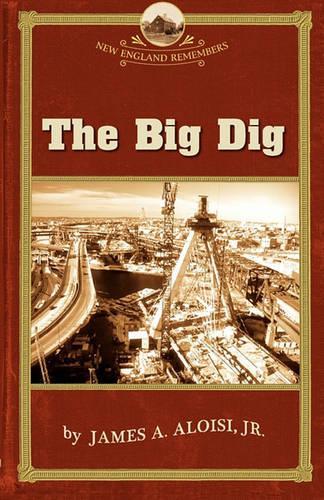 Big Dig: (New England Remembers)