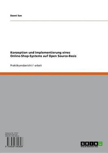 Konzeption Und Implementierung Eines Online-Shop-Systems Auf Open Source-Basis
