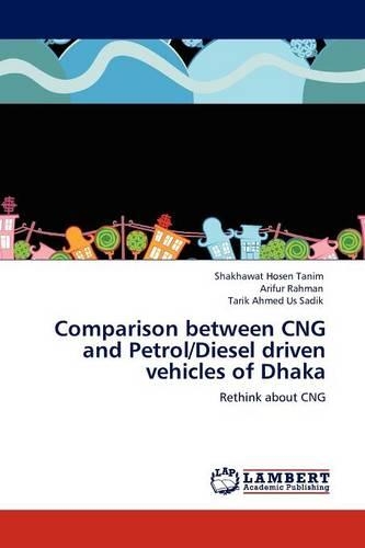 Comparison Between Cng and Petrol/Diesel Driven Vehicles of Dhaka