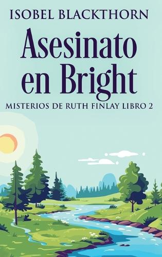 Asesinato en Bright: (2 Misterios de Ruth Finlay)